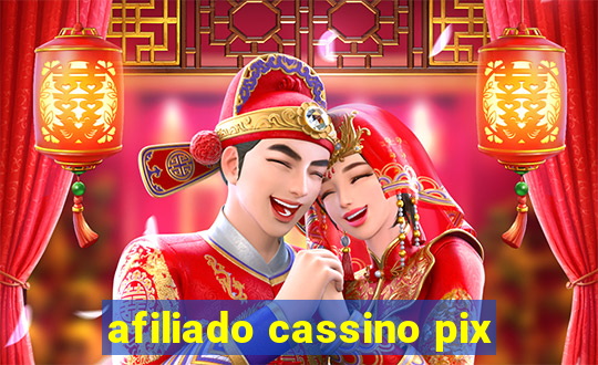 afiliado cassino pix